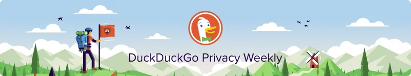 DuckDuckGo Privacy Weekly