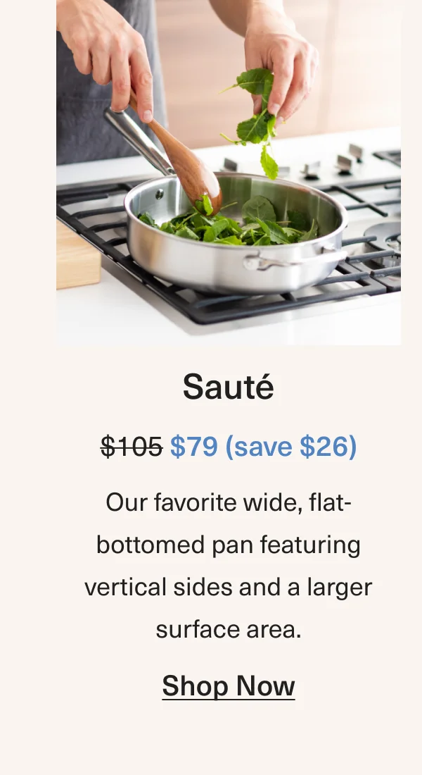 Saute: Was $105+ Now $79 (save $26) - Shop Now