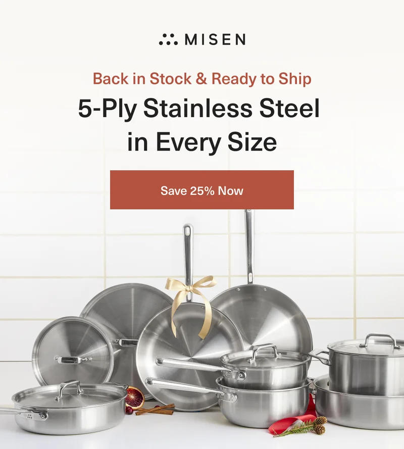 Back in Stock & Ready to Ship. 5-Ply Stainless Steel in Every Size -  Save 25% Now