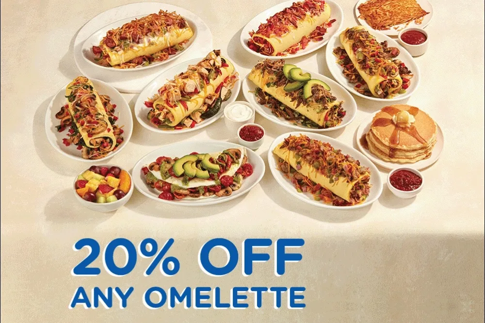 20% OFF ANY OMELETTE ENDING SOON