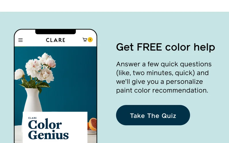 Get FREE color help. Answer a few quick questions (like, two minutes, quick) and we'll give you a personalize paint color recommendation. Take The Quiz