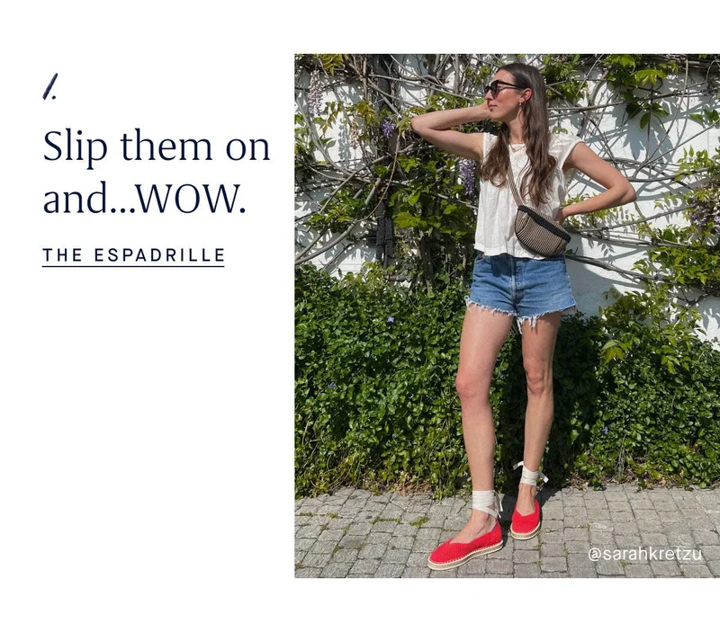 1. Slip them on and…WOW. THE ESPADRILLE @sarahkretzu