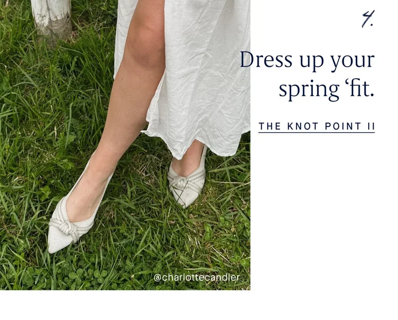 4. Dress up your spring ‘fit. THE KNOT POINT II @charlottecandler