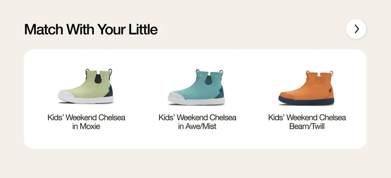 Match With Your Little. Kids' Weekend Chelseas in Moxie, Awe/Mist, and Beam/Twill.