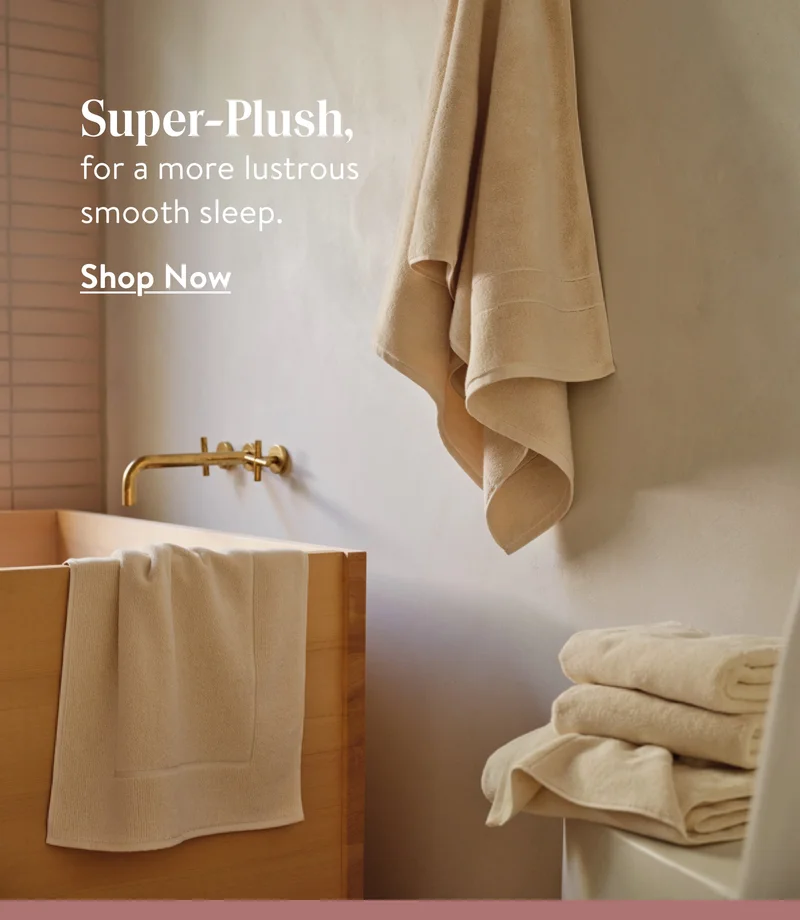 Super-Plush Towels