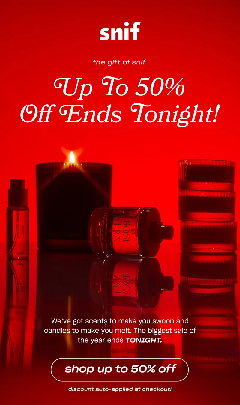 We’ve got scents to make you swoon and candles to make you melt. The biggest sale of the year ends TONIGHT.
