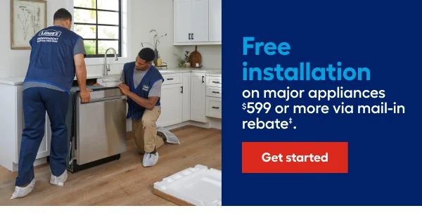 Free installation on major appliances $599 or more via mail-in rebate.