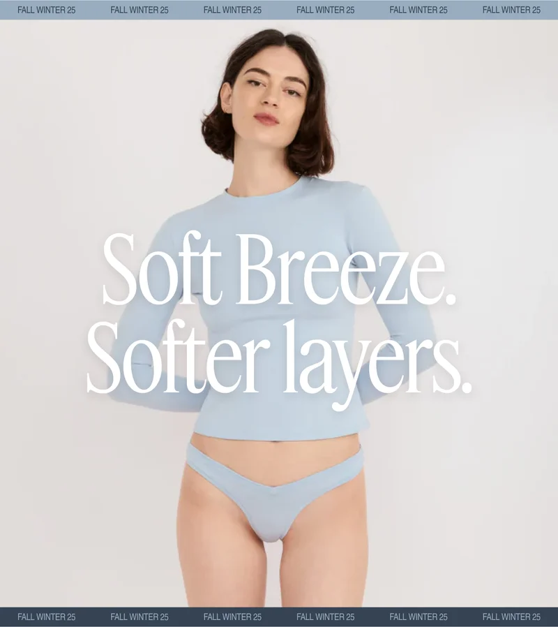 Soft Breeze. Softer layers.