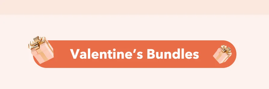 Valentine’s Bundles
