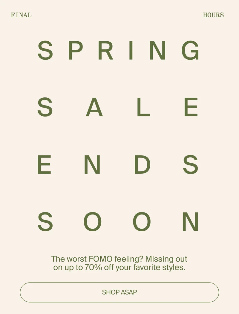 SPRING SALE ENDS SOON