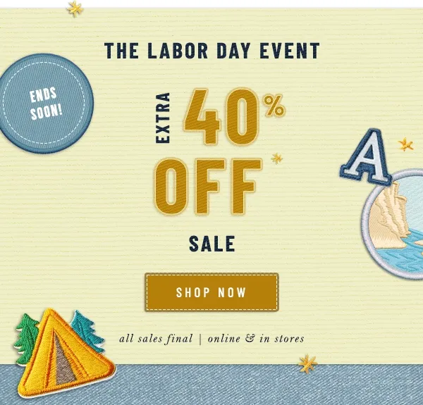 the labor day event, extra 40% off sale, shop now