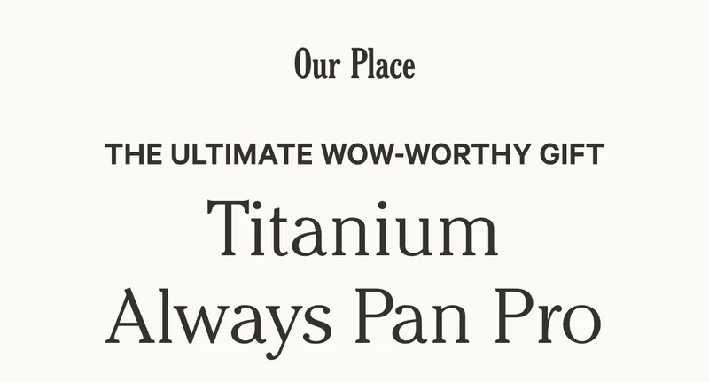 Our Place - The Ultimate Wow-Worthy Gift: Titanium Always Pan Pro