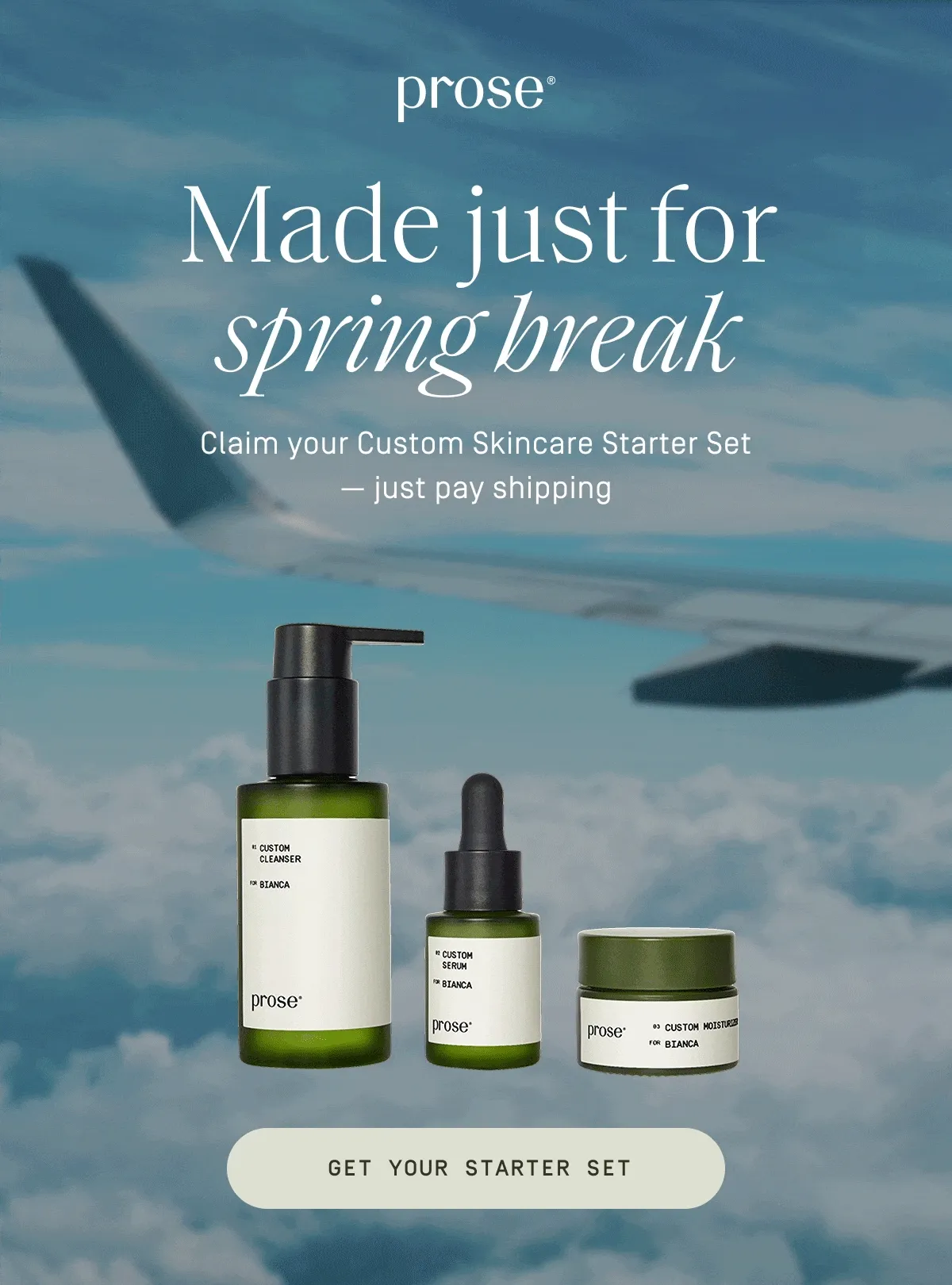 Prose | Made just for spring break | Get your starter set