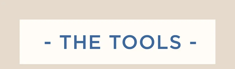 THE TOOLS