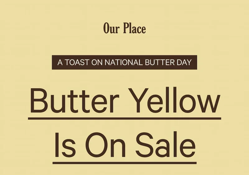 Our Place | Built for a Lifetime, On Sale for a Moment