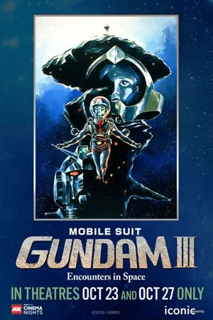 AXCN GUNDAM FEST: MOBILE SUIT GUNDAM III: ENCOUNTERS IN SPACE (SUBBED)