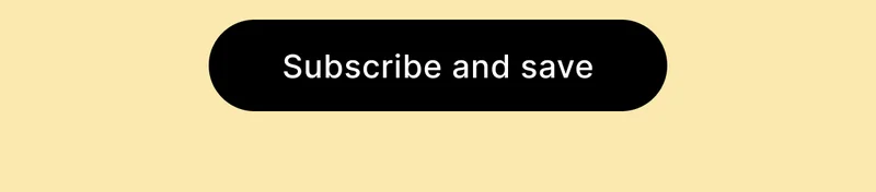 [ Subscribe and save ]