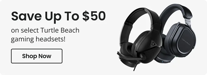 Save Up To $50 on select Turtle Beach gaming headsets! | Shop Now
