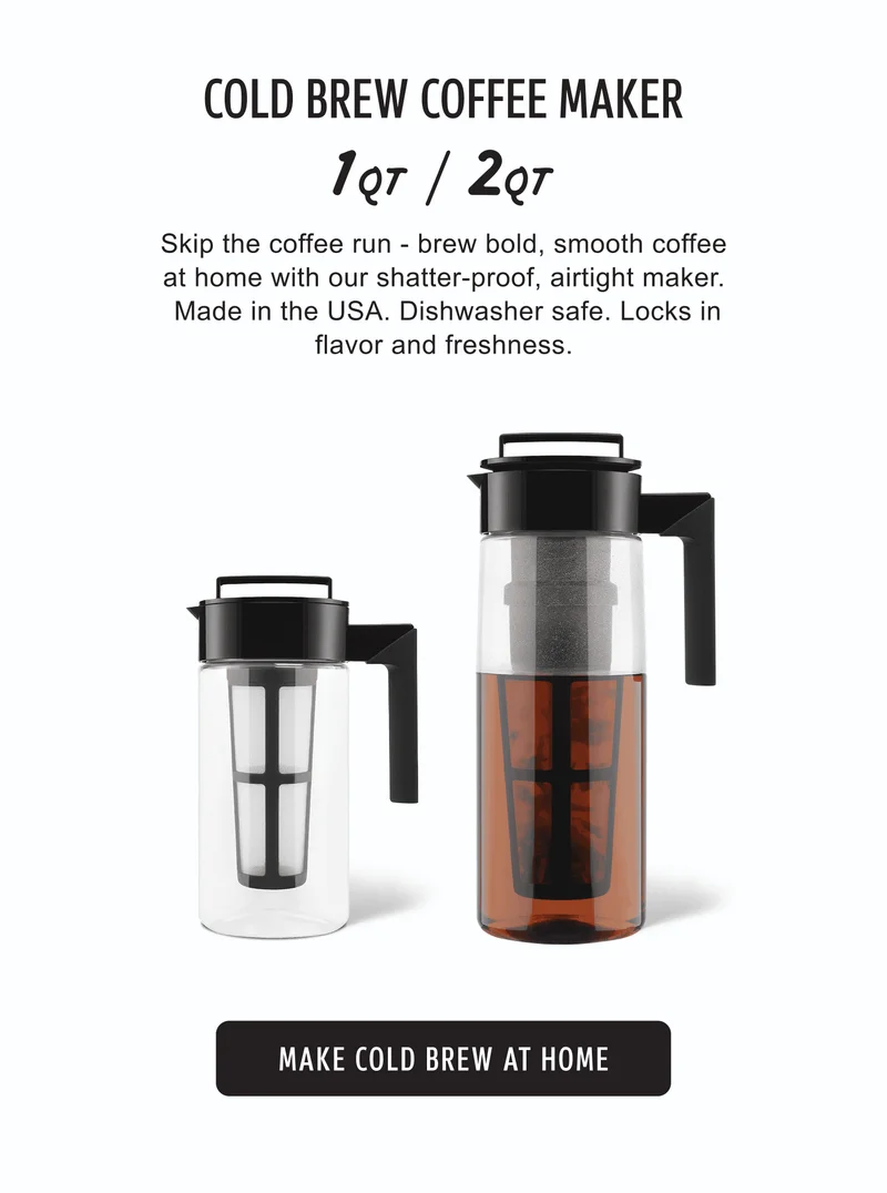 Cold Brew Coffee Maker | 1QT / 2QT | Skip the coffee run – brew bold, smooth coffee at home with our shatter-proof, airtight maker. Made in the USA. Dishwasher safe. Locks in flavor and freshness. | Make Cold Brew at Home