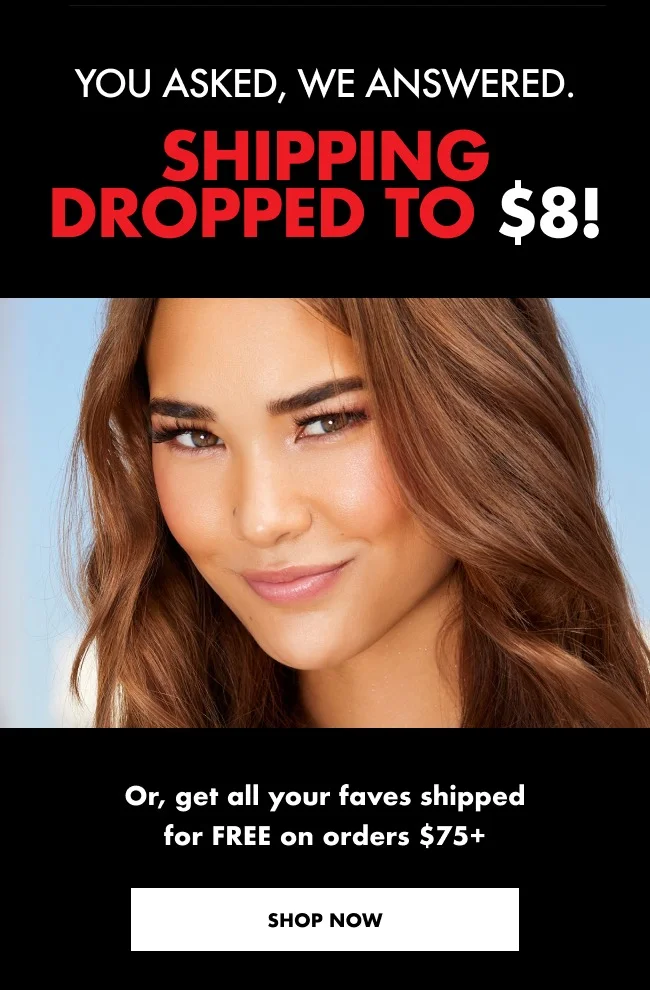 Shipping dropped to $8