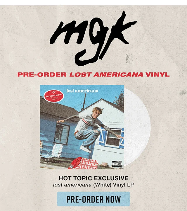 mgk. Pre-Order Lost Americana Vinyl. Hot Topic Exclusive lost americana White Vinyl LP. Pre-Order Now