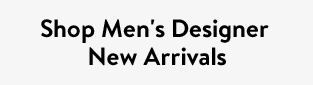 Shop Men's Designer New Arrivals