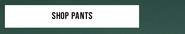 Shop Pants
