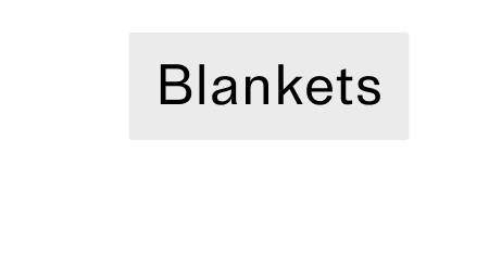 Blankets