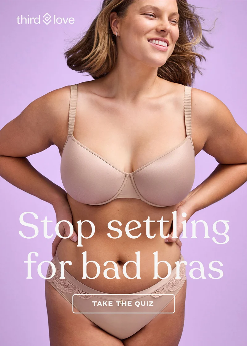 Stop settling for bad bras. Take the quiz.