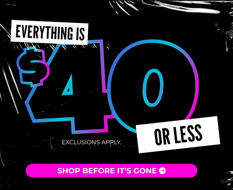IT'S THIGHBER EVERYTHING IS $40 OR LESS SITEWIDE: Exclusions Apply.