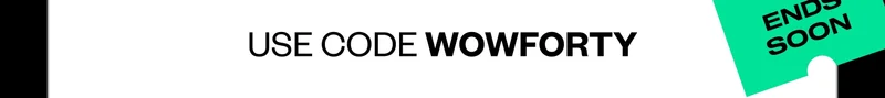 USE CODE WOWFORTY