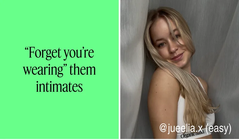 "Forget you're wearing" them intimates