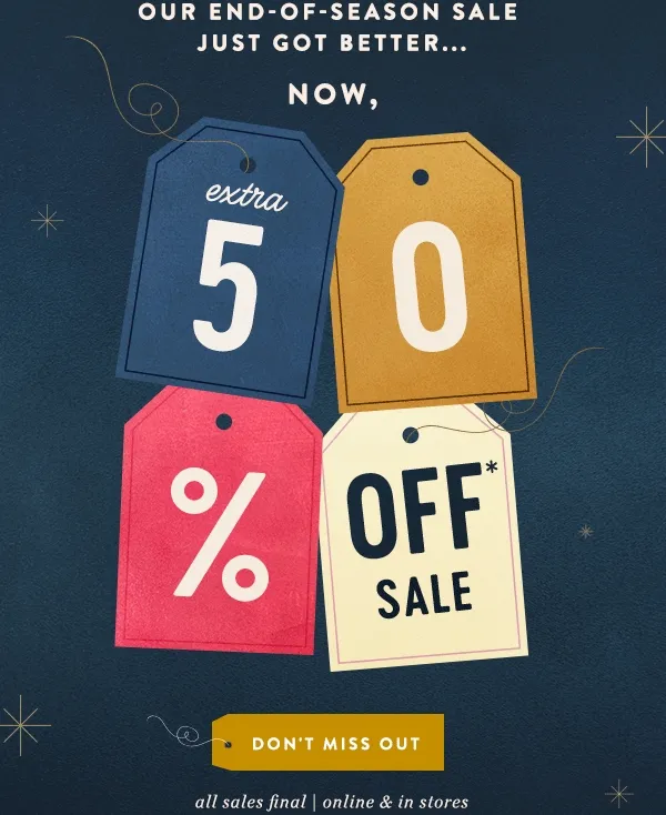 Extra 50% Off* Sale