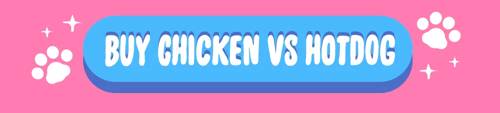 Buy Chicken vs Hotdog