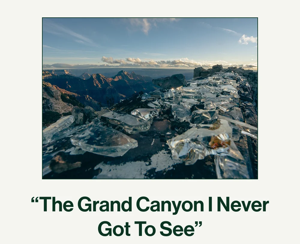 “The Grand Canyon I Never Got To See”