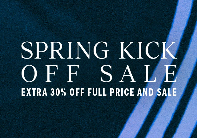 Spring Kick Off Sale Extra 30% Off Full Price and Sale