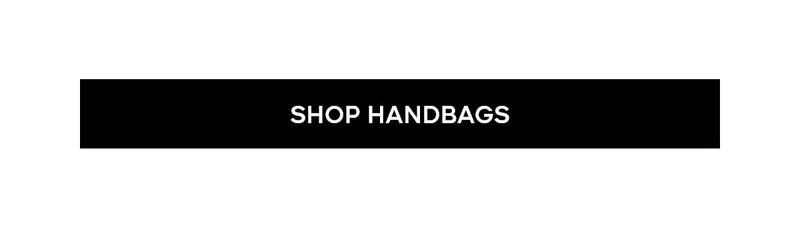 SHOP HANDBAGS