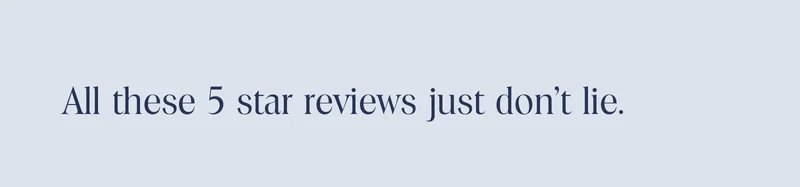 All these 5 star reviews just don't lie