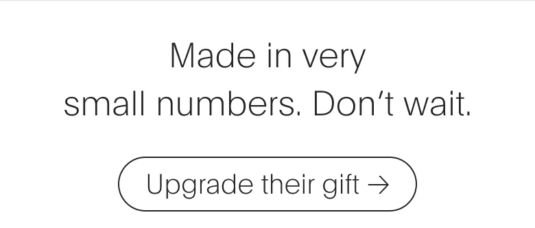 Upgrade their gift