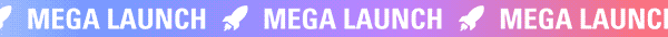 Mega Launch - Banner