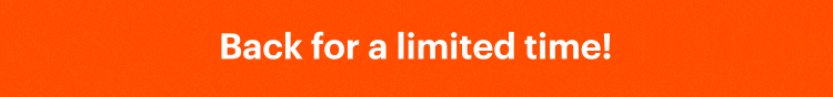 Back for a limited time!