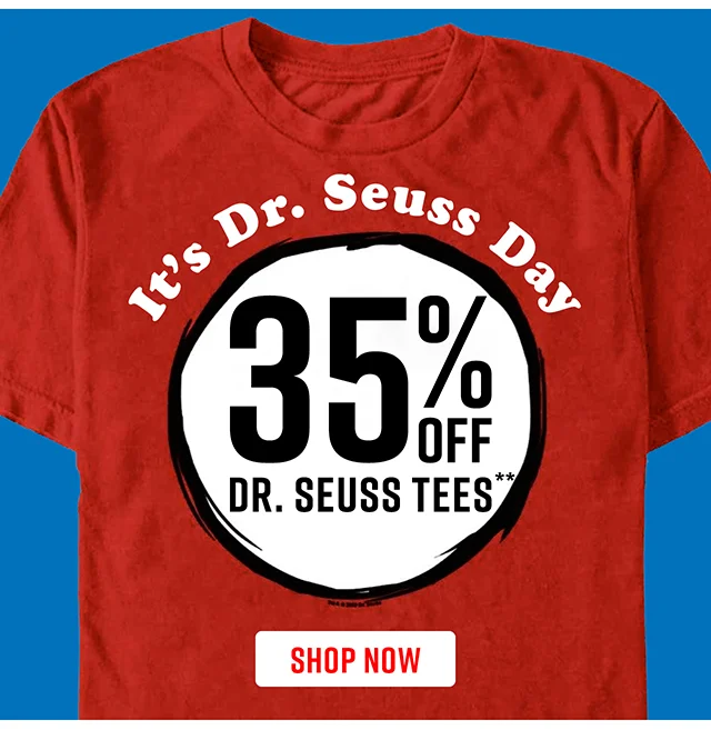 It's Dr. Seuss Day 35% Off Dr. Seuss Tees. Shop Now