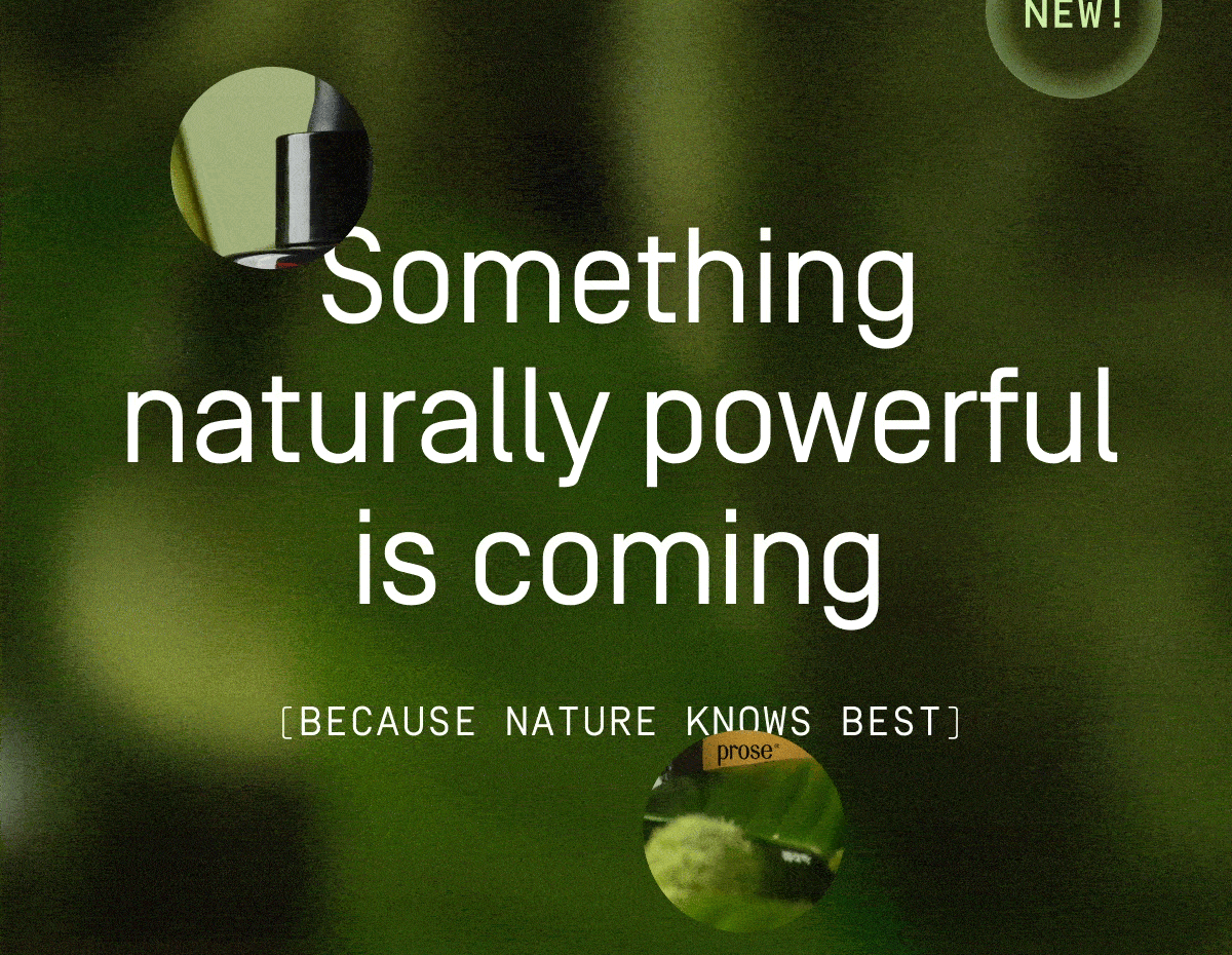 Something naturally powerful is coming