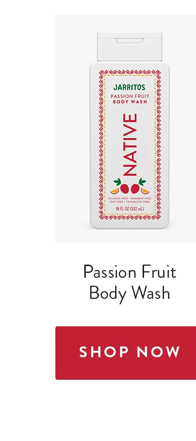 Passion Fruit Body Wash | SHOP NOW