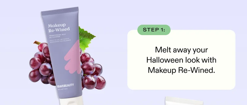 Step 1: Melt away your Halloween look with Makeup Re-Wined.