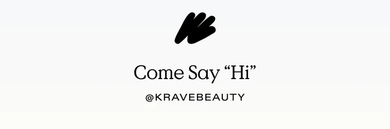 KraveBeauty Squiggle, Come Say "Hi" @KraveBeauty