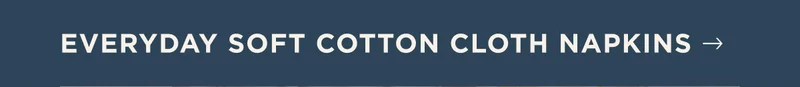 Everyday cotton cloth napkins Everyday cotton cloth napkins