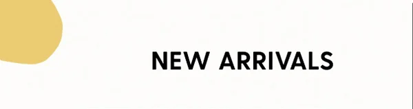 New Arrivals