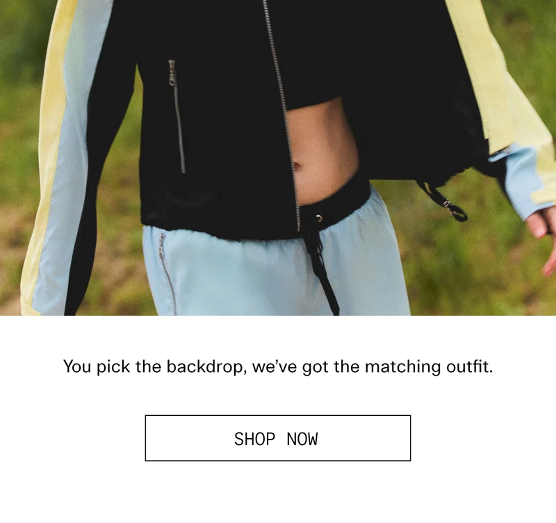 You pick the backdrop, we’ve got the matching outfit.  |  SHOP NOW