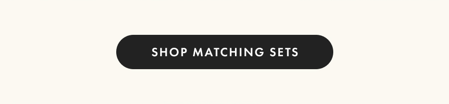 Shop Matching Sets